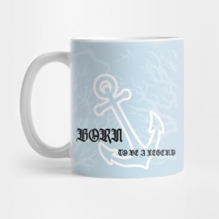 Born to be a legend Mug